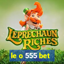 le o 555 bet